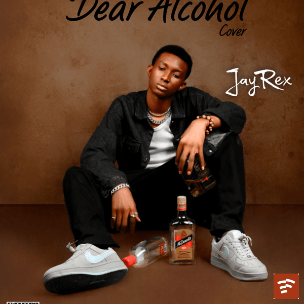JayRex - Dear Alcohol cover Ft. Dax
