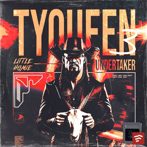 UNDERTAKER ( TYQUEEN 3) Mp3 Download