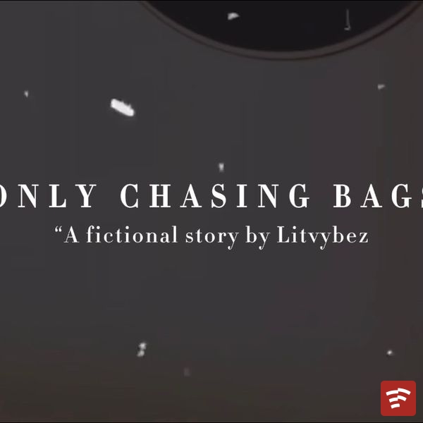 Only Chasing Bags Mp3 Download