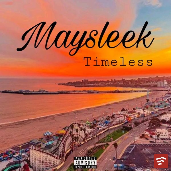 Maysleek - Timeless (official audio) Mp3 Download