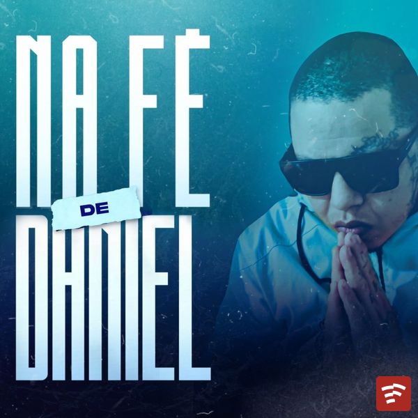 Na Fé de Daniel Mp3 Download