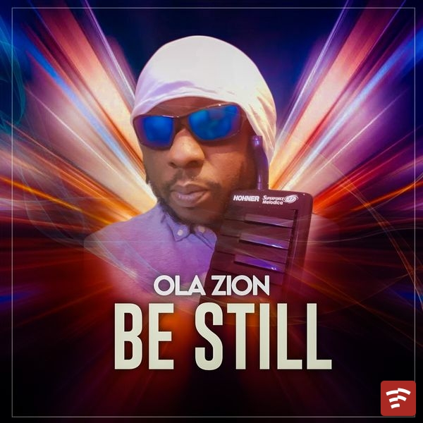 Be Still + Lyrics   Ola Zion Mp3 Download