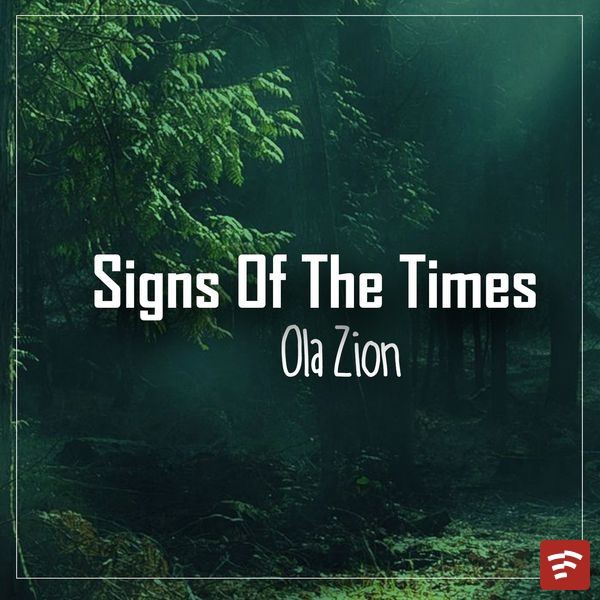 Signs Of The Times   Ola Zion Mp3 Download