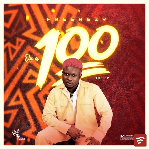 Freshezy On a 100 EP