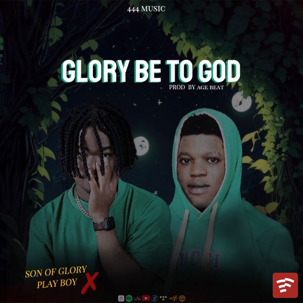 Glory Be To God Mp3 Download