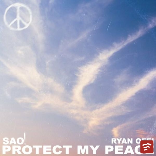 Protect My Peace Mp3 Download