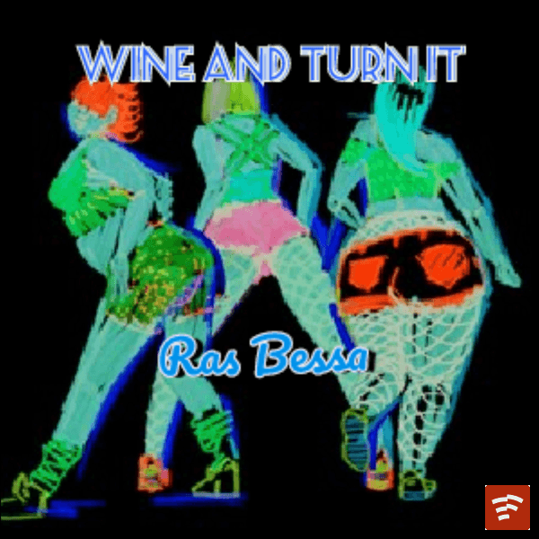 Wine and turn it Mp3 Download