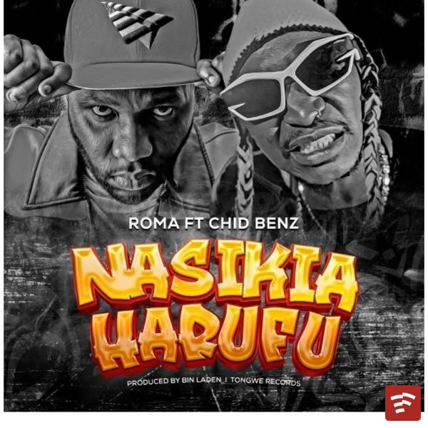 Roma Feat Chid Benz - Nasikia Harufu Ft. Chid benz