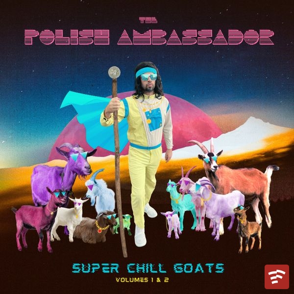 The Polish Ambassador Super Chill Goats, Vol. 1 & 2 Album