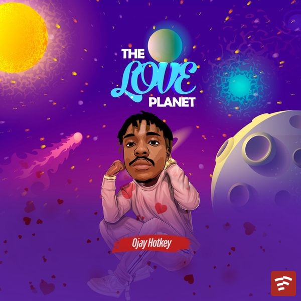 Ojay Hotkey The Love Planet EP