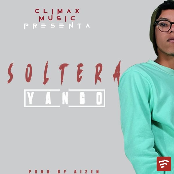 Yango – Soltera ft. AizenRompiendo