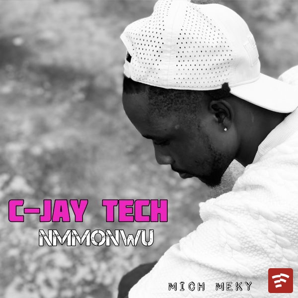 C-Jay TECH (MMONWU) Mp3 Download